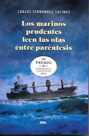 LOS MARINOS PRUDENTES LEEN LAS OLAS ENTRE PARENTESIS