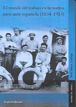 EL MUNDO DEL TRABAJO EN LA MARINA MERCANTE ESPAÑOLA (1834-1914)