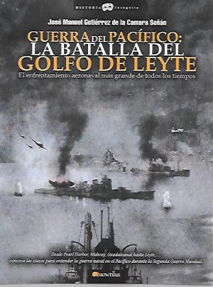 GUERRA DEL PACIFICO: LA BATALLA DEL GOLFO DE LEYTE