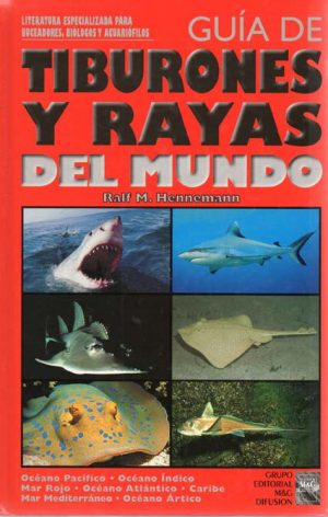 GUIA DE TIBURONES Y RAYAS DEL MUNDO