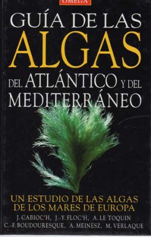 GUIA DE LAS ALGAS DEL ATLANTICO Y DEL MEDITERRANEO