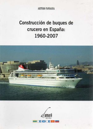 CONSTRUCCION DE BUQUES DE CRUCERO EN ESPAÑA 1960-2007