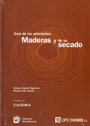 GUIA DE LAS PRINCIPALES MADERAS Y DE SU SECADO