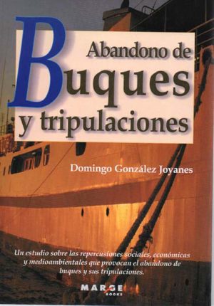 ABANDONO DE BUQUES Y TRIPULACIONES