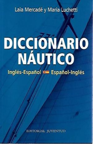 DICCIONARIO NAUTICO INGLES-ESPAÑOL ESPAÑOL-INGLES