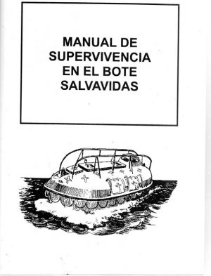 MANUAL DE SUPERVIVENCIA EN EL BOTE SALVAVIDAS