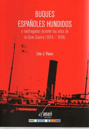 BUQUES ESPAÑOLES HUNDIDOS 1914-1918