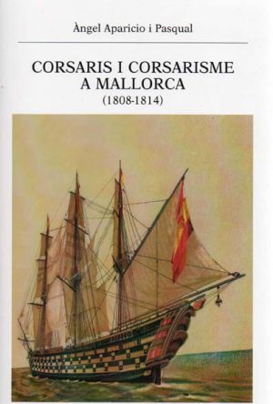 CORSARIS I CORSARISME A MALLORCA (1808-1814)
