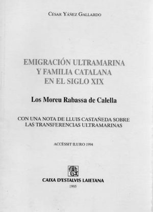 EMIGRACION ULTRAMARINA Y FAMILIA CATALANA EN EL SIGLO XIX