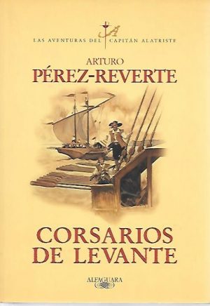 ALATRISTE CORSARIOS DE LEVANTE