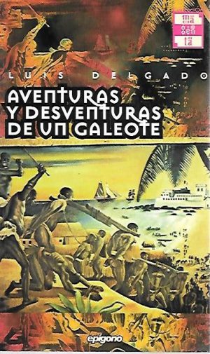 AVENTURAS DESVENTURAS GALEOTE