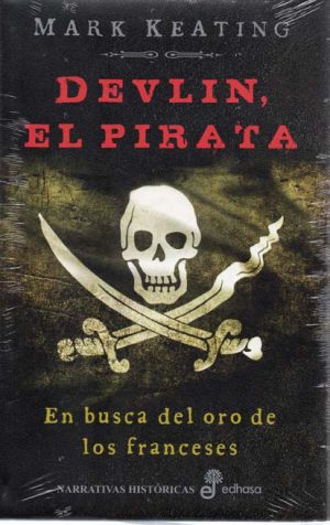 DEVLIN EL PIRATA. EN BUSCA DEL ORO DE LOS FRANCESES