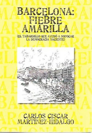 BARCELONA: FIEBRE AMARILLA