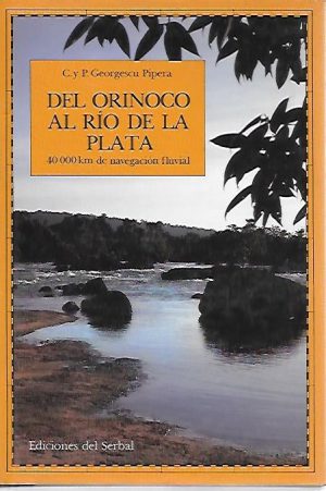 DEL ORINOCO AL RIO DE LA PLATA