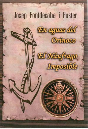 EN AGUAS DEL ORINOCO. EL NAUFRAGO IMPOSIBLE