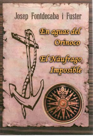 EN AGUAS DEL ORINOCO. EL NAUFRAGO IMPOSIBLE