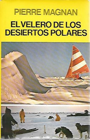 EL VELERO DE LOS DESIERTOS POLARES