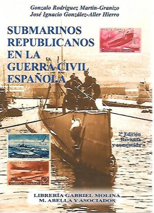SUBMARINOS REPUBLICANOS EN LA GUERRA CIVIL ESPAÑOLA