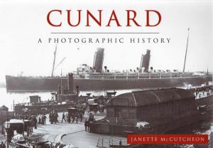 CUNARD. A PHOTOGRAPHIC HISTORY