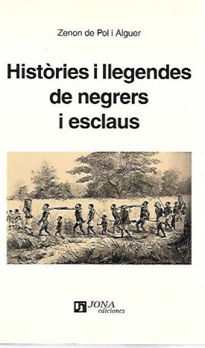 HISTORIES I LLEGENDES DE NEGRERS I ESCLAUS