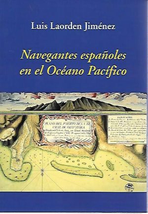 NAVEGANTES ESPAÑOLES EN EL OCEANO PACIFICO