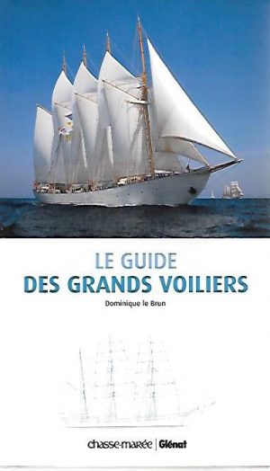 LE GUIDE DES GRANS VOILIERS