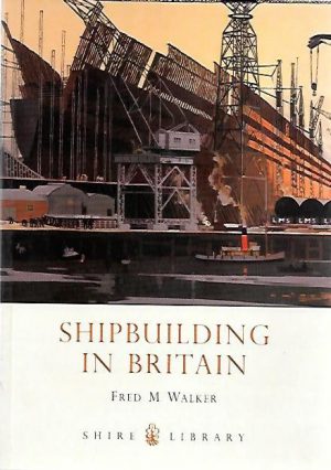 SHIPBUILDING IN BRITAIN