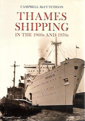 THAMES SHIPPING IN THE 1960s AND 1970s