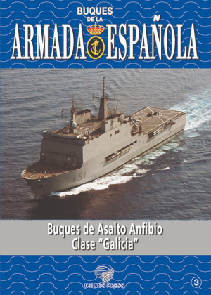 BUQUES DE LA ARMADA ESPAÑOLA BUQUES DE ASALTO ANFIBIO CLASE GALICIA Nº3