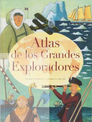 ATLAS DE LOS GRANDES EXPLORADORES