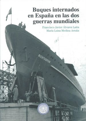 Buques internados en Espana en las dos guerras mundiales