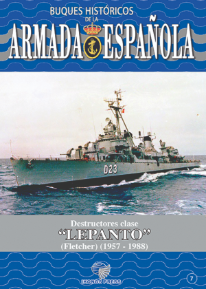 BUQUES HISTÓRICOS DE LA ARMADA ESPAÑOLA. DESTRUCTORES CLASE LEPANTO (FLETCHER) (1957-1988). Nº7