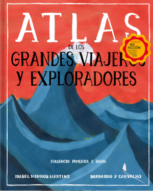 ATLAS DE LOS GRANDES VIAJEROS Y EXPLORADORES