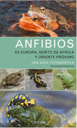 ANFIBIOS DE EUROPA, NORTE DE AFRICA Y ORIENTE PROXIMO