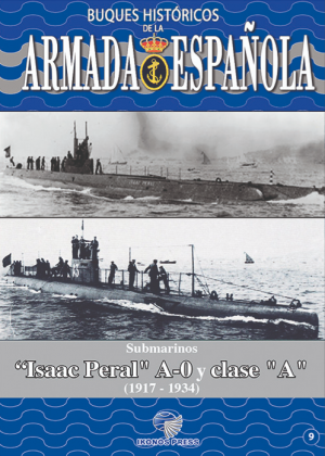 BUQUES HISTÓRICOS DE LA ARMADA ESPAÑOLA ISAAC PERAL A-0 Y CLASE A