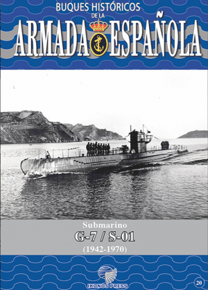 BUQUES HISTÓRICOS DE LA ARMADA ESPAÑOLA SUBMARINO G-7 S-01