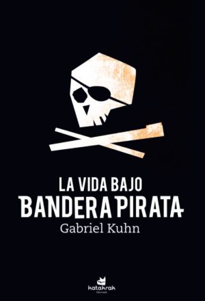 LA VIDA BAJO BANDERA PIRATA