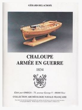 MONOGRAPHIE DE LA CHALOUPE ARMEE EN GUERRE 1834