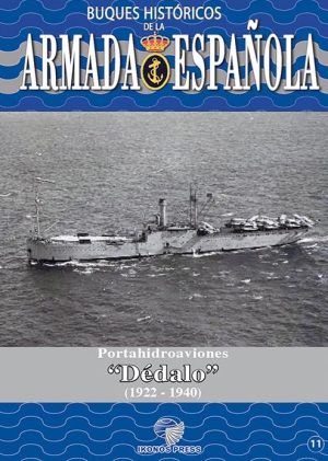 BUQUES HISTÓRICOS DE LA ARMADA ESPAÑOLA PORTAHIDROAVIONES DEDALO 1922-1940