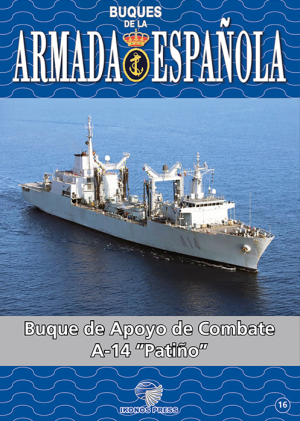 BUQUES DE LA ARMADA ESPAÑOLA BUQUE DE APOYO DE COMABATE A-14 PATIÑO. Nº16